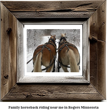 family horseback riding near me in Rogers, Minnesota